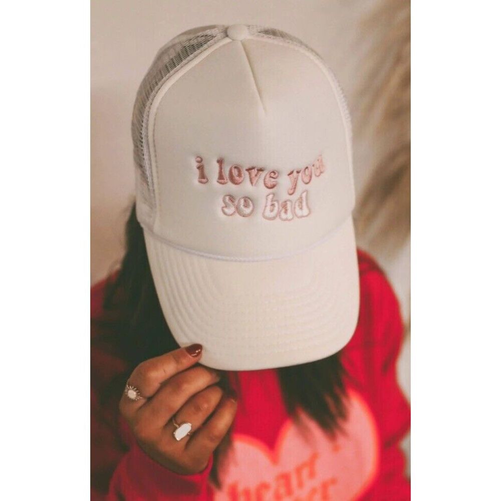 Luv U Bad Trucker Hat Calli's Creations White Hat That Says I Love You So Bad